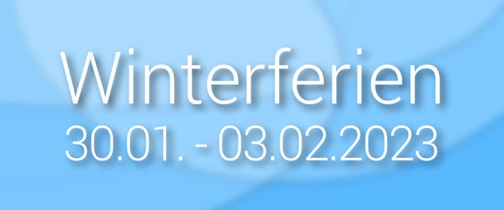 Winterferien – School holidays 30.01-03.02.2023