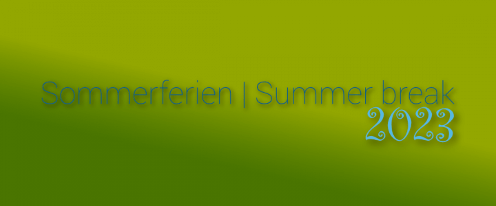 Sommerferien | Sommer holidays – summer break